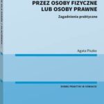 Tytuł: Dotacje dla szkół i placówek prowadzonych przez osoby fizyczne lub osoby prawne. Zagadnienia praktyczne
Autor: Agata Piszko
Wydawnictwo: Wolters Kluwer
Formaty: PDF
