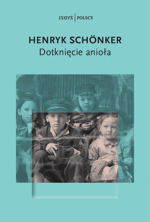 Tytuł: Dotknięcie anioła
Autor: Henryk Schonker
Wydawnictwo: Karta
Formaty: EPUB, MOBI