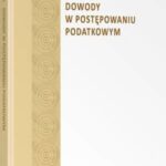 Tytuł: Dowody w postępowaniu podatkowym
Autor: Dariusz Strzelec
Wydawnictwo: Wolters Kluwer
Formaty: PDF