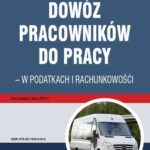Dowóz pracowników do pracy - w podatkach i rachunkowości — okładka e-booka