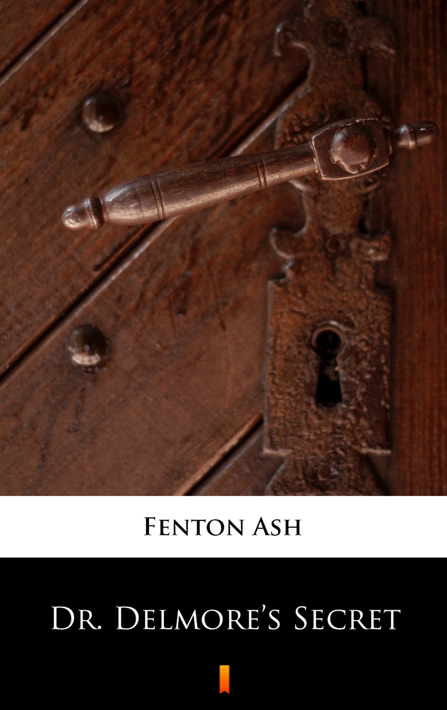 Tytuł: Dr. Delmore’s Secret
Autor: Fenton Ash
Wydawnictwo: KtoCzyta.pl
Formaty: EPUB, MOBI
