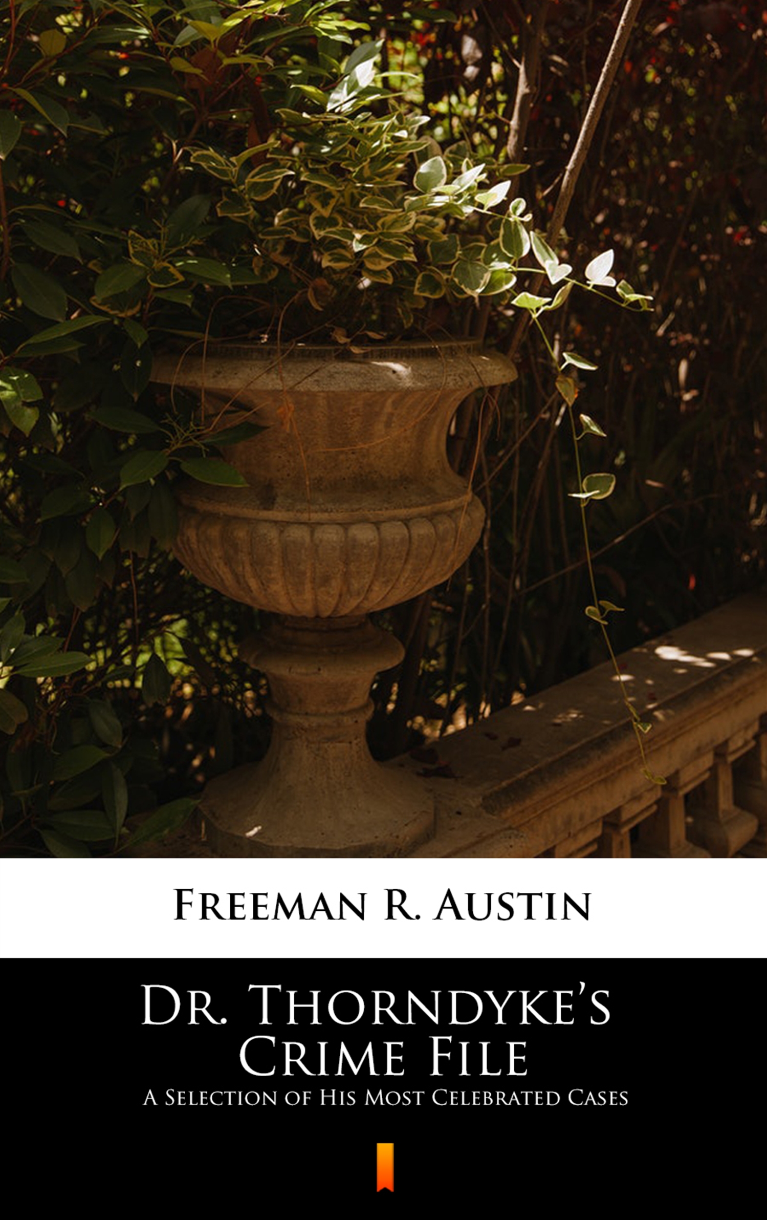 Tytuł: Dr. Thorndyke’s Crime File. A Selection of His Most Celebrated Cases
Autor: R. Austin Freeman
Wydawnictwo: KtoCzyta.pl
Formaty: EPUB, MOBI