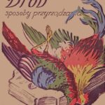 Tytuł: Drób – sposoby przyrządzania
Autor: Elżbieta Kiewnarska
Wydawnictwo: Armoryka
Formaty: EPUB