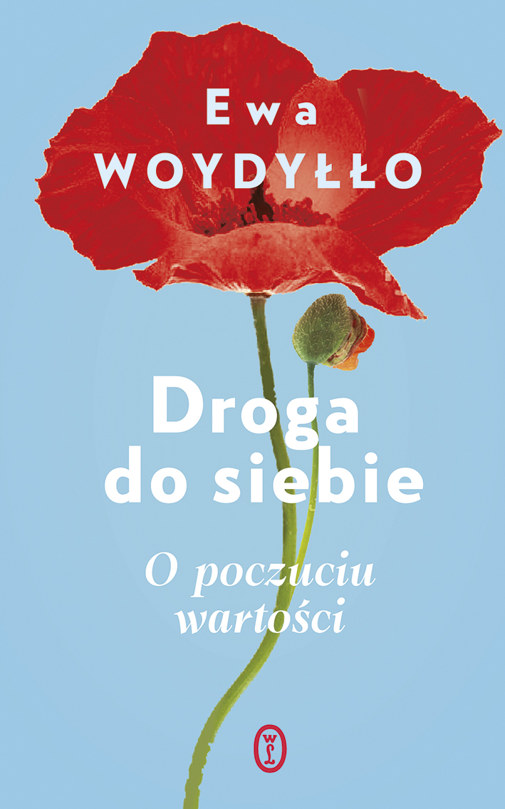 Tytuł: Droga do siebie. O poczuciu wartości
Autor: Ewa Woydyłło
Wydawnictwo: Wydawnictwo Literackie
Formaty: EPUB, MOBI