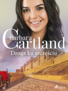 Droga ku szczęściu - Ponadczasowe historie miłosne Barbary Cartland — okładka e-booka