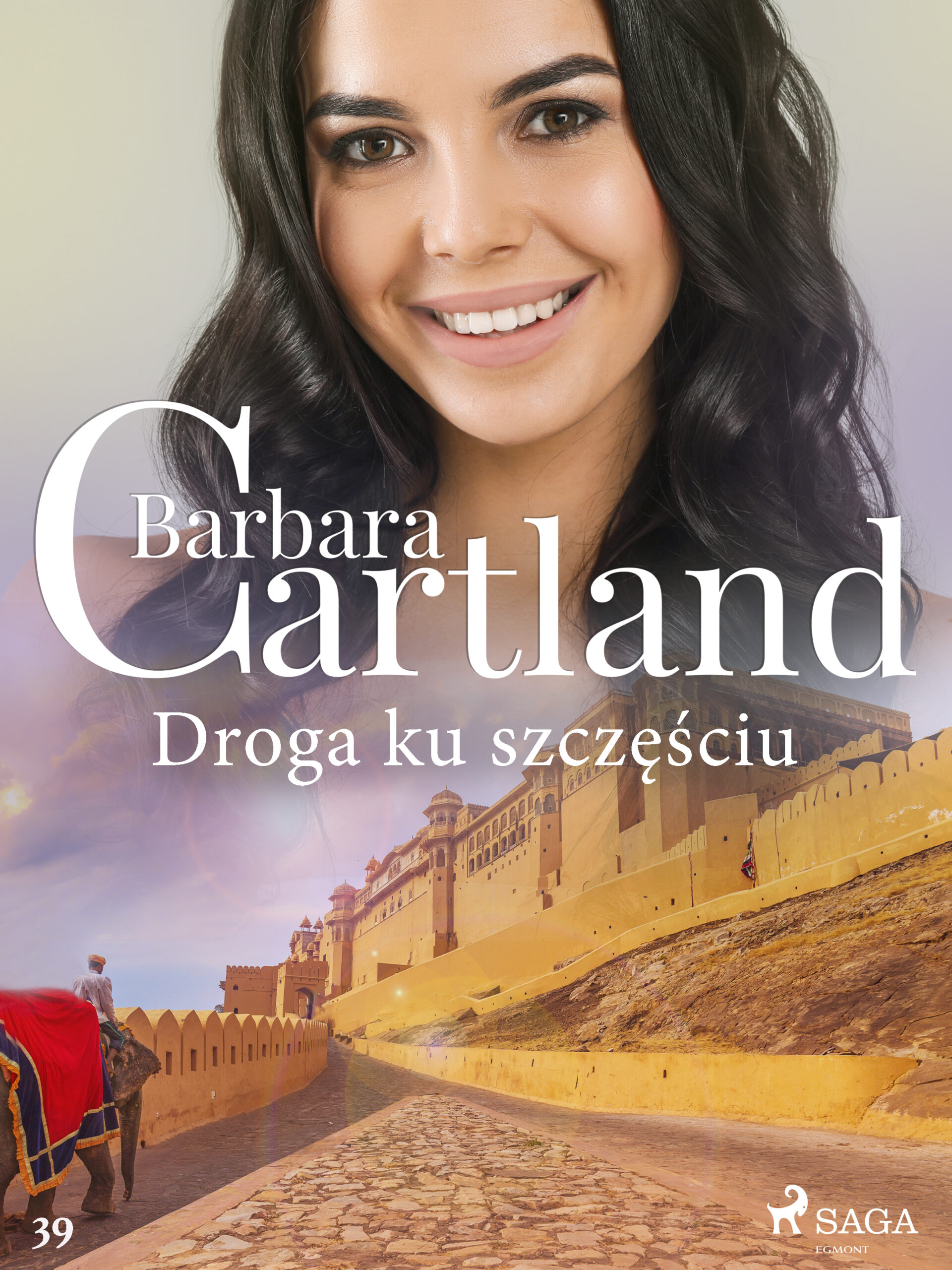 Tytuł: Droga ku szczęściu - Ponadczasowe historie miłosne Barbary Cartland
Autor: Barbara Cartland
Wydawnictwo: SAGA Egmont
Formaty: EPUB, MOBI