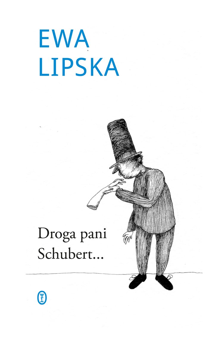 Tytuł: Droga Pani Schubert...
Autor: Ewa Lipska
Wydawnictwo: Wydawnictwo Literackie
Formaty: EPUB, MOBI