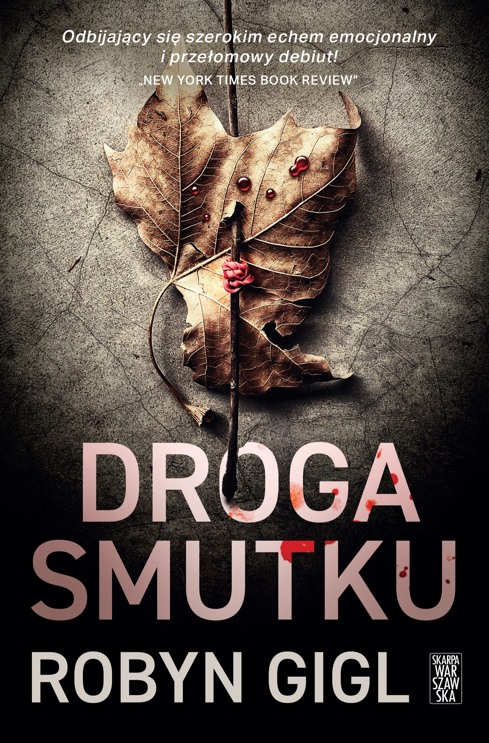 Tytuł: Droga smutku
Autor: Robyn Gigl
Wydawnictwo: Skarpa Warszawska
Formaty: EPUB, MOBI
