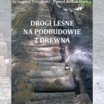 Tytuł: Drogi leśne na podbudowie z drewna
Autor: Grzegorz Trzciński, Paweł Kozakiewicz
Wydawnictwo: Szkoła Główna Gospodarstwa Wiejskiego SGGW w Warszawie
Formaty: PDF