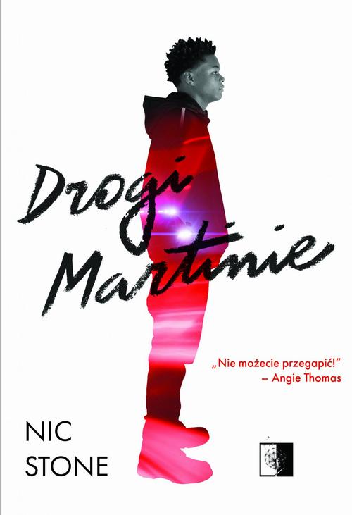 Tytuł: Drogi Martinie
Autor: Nic Stone
Wydawnictwo: NieZwykłe
Formaty: EPUB, MOBI