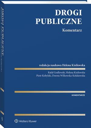 Tytuł: Drogi publiczne. Komentarz
Autor: Rafał Godlewski, Dorota Wilkowska-Kołakowska, Piotr Kobylski
Wydawnictwo: Wolters Kluwer
Formaty: PDF