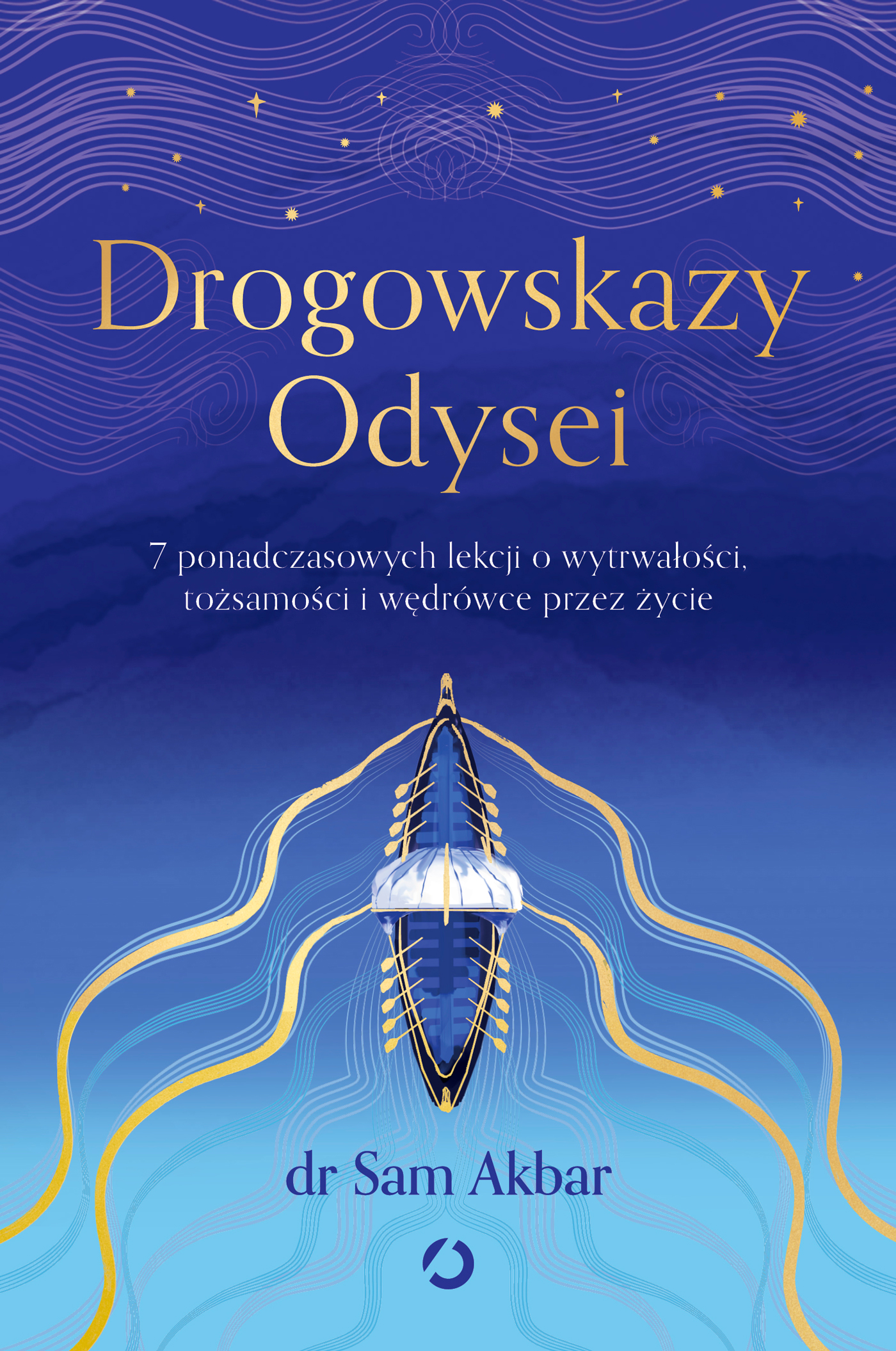 Tytuł: Drogowskazy Odysei. 7 ponadczasowych lekcji o wytrwałości, tożsamości i wędrówce przez życie
Autor: Dr Sam Akbar
Wydawnictwo: Otwarte
Formaty: EPUB, MOBI