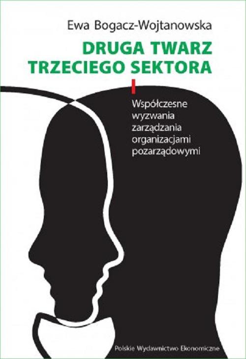 Druga twarz trzeciego sektora. Współczesne wyzwania zarządzania organizacjami pozarządowymi — okładka e-booka