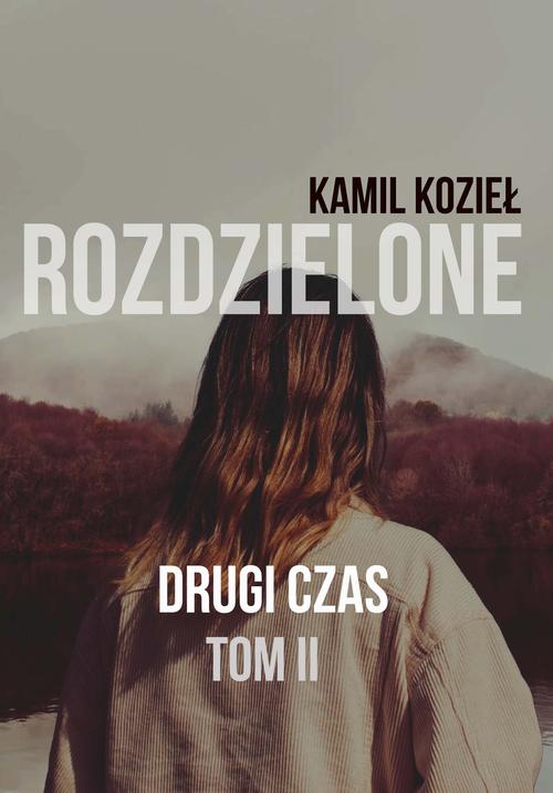 Drugi czas Rozdzielone Tom II — okładka e-booka