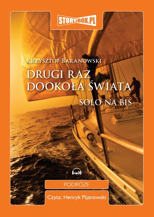 Tytuł: Drugi raz dookoła świata. Solo na bis.
Autor: Krzysztof Baranowski
Wydawnictwo: Storybox
Formaty: MP3
