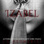 Tytuł: Drugie życie Izabel
Autor: J.A. Redmerski
Wydawnictwo: NieZwykłe
Formaty: MOBI, EPUB