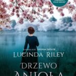 Tytuł: Drzewo Anioła
Autor: Lucinda Riley
Wydawnictwo: Albatros
Formaty: EPUB, MOBI