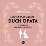 Tytuł: Duch opata, czyli pokusa Maurice’a Treherne’a
Autor: Louisa May Alcott
Wydawnictwo: MG
Formaty: MP3
