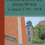 Tytuł: Duchowieństwo krakowskie w latach 1795-1918
Autor: Anna Szczerba
Wydawnictwo: Aspra
Formaty: PDF