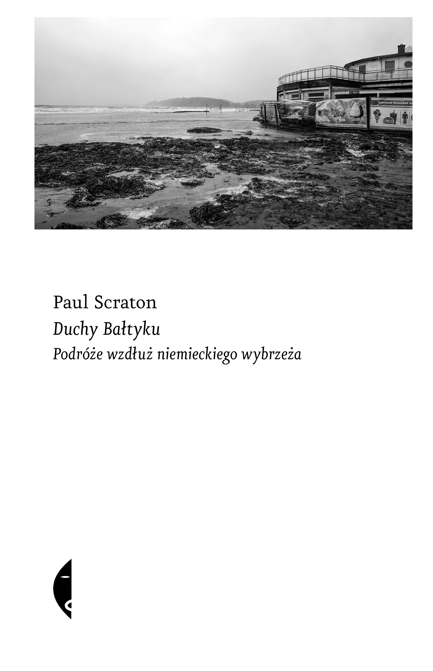 Tytuł: Duchy Bałtyku. Podróże wzdłuż niemieckiego wybrzeża
Autor: Paul Scraton
Wydawnictwo: Wydawnictwo Czarne
Formaty: EPUB, MOBI