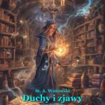 Tytuł: Duchy i zjawy. Oraz dodatek: Oskar Wojnowski i jego nauka
Autor: Stanisław Antoni Wotowski
Wydawnictwo: Armoryka
Formaty: MOBI, EPUB