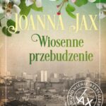 Tytuł: Duchy minionych lat. Tom 1: Wiosenne przebudzenie
Autor: Joanna Jax
Wydawnictwo: Videograf
Formaty: MOBI, EPUB