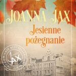 Tytuł: Duchy minionych lat Tom 3 Jesienne pożegnanie
Autor: Joanna Jax
Wydawnictwo: Videograf
Formaty: EPUB, MOBI