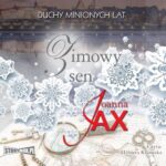 Tytuł: Duchy minionych lat. Tom 4. Zimowy sen
Autor: Joanna Jax
Wydawnictwo: Storybox
Formaty: MP3