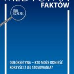 Tytuł: Duloksetyna – kto może odnieść korzyści z jej stosowania?
Autor: Dominika Dudek
Wydawnictwo: Medical Education
Formaty: PDF