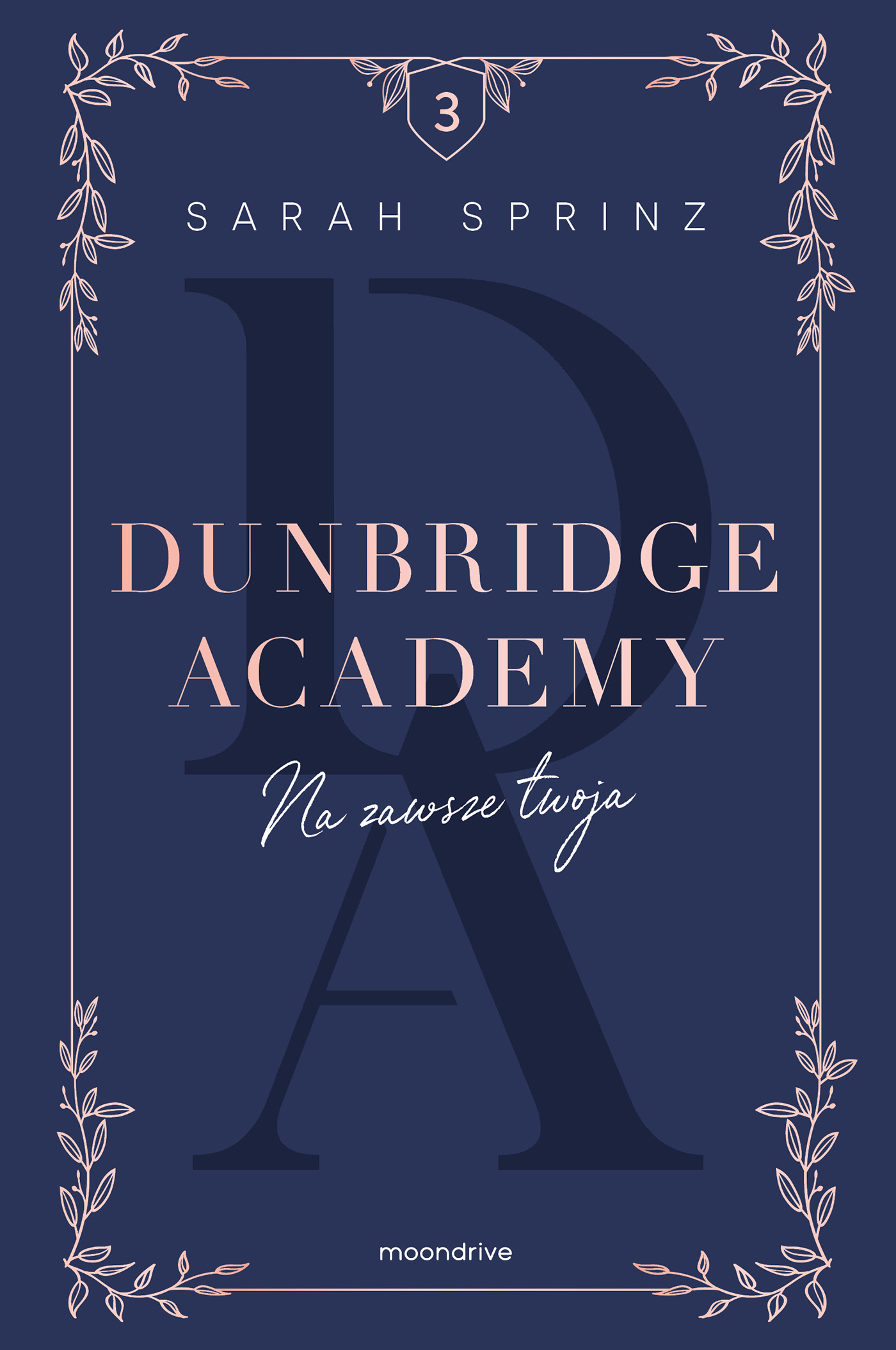 Tytuł: Dunbridge Academy. Na zawsze twoja
Autor: Sarah Sprinz
Wydawnictwo: Moondrive
Formaty: EPUB, MOBI