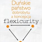 Tytuł: Duńskie państwo dobrobytu a koncepcja flexicurity
Autor: Sylwia Daniłowska
Wydawnictwo: Aspra
Formaty: PDF