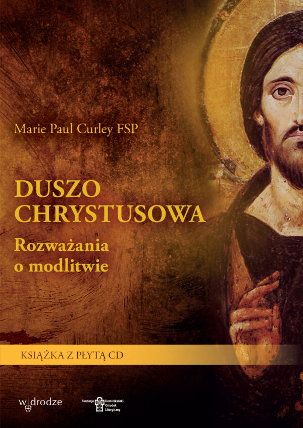 Duszo Chrystusowa. Rozważania o modlitwie — okładka