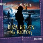 Tytuł: Duża kieszeń na kłopoty
Autor: Agata Mańczyk
Wydawnictwo: Storybox
Formaty: MP3