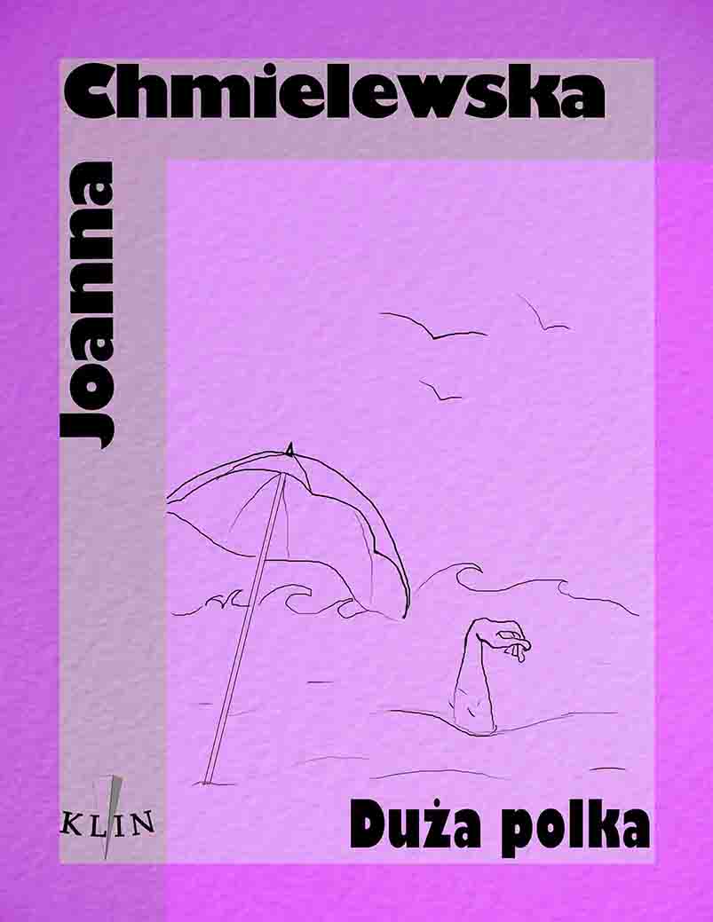 Tytuł: Duża Polka
Autor: Joanna Chmielewska
Wydawnictwo: Wydawnictwo Klin
Formaty: EPUB, MOBI