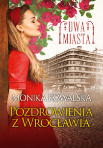 Dwa miasta (Tom 3). Pozdrowienia z Wrocławia — okładka e-booka