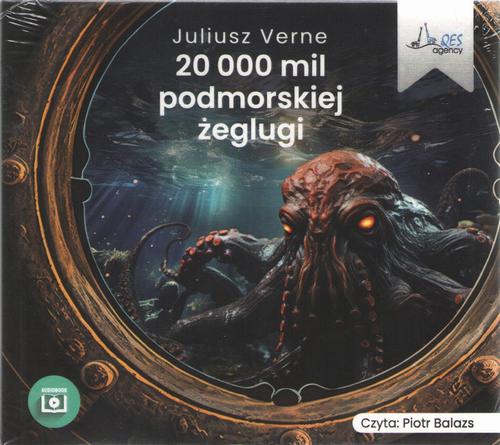 Tytuł: Dwadzieścia tysięcy mil podmorskiej żeglugi
Autor: Juliusz Verne
Wydawnictwo: QES Agency
Formaty: MP3