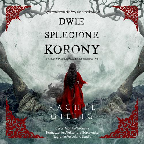 Tytuł: Dwie splecione korony
Autor: Rachel Gillig
Wydawnictwo: Nowe Strony
Formaty: MP3