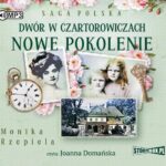 Tytuł: Dwór w Czartorowiczach Nowe pokolenie
Autor: Monika Rzepiela
Wydawnictwo: Storybox
Formaty: MP3
