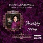 Tytuł: Dworek nad Biebrzą. Tom 2. Przeklęty posag
Autor: Urszula Gajdowska
Wydawnictwo: Storybox
Formaty: MP3