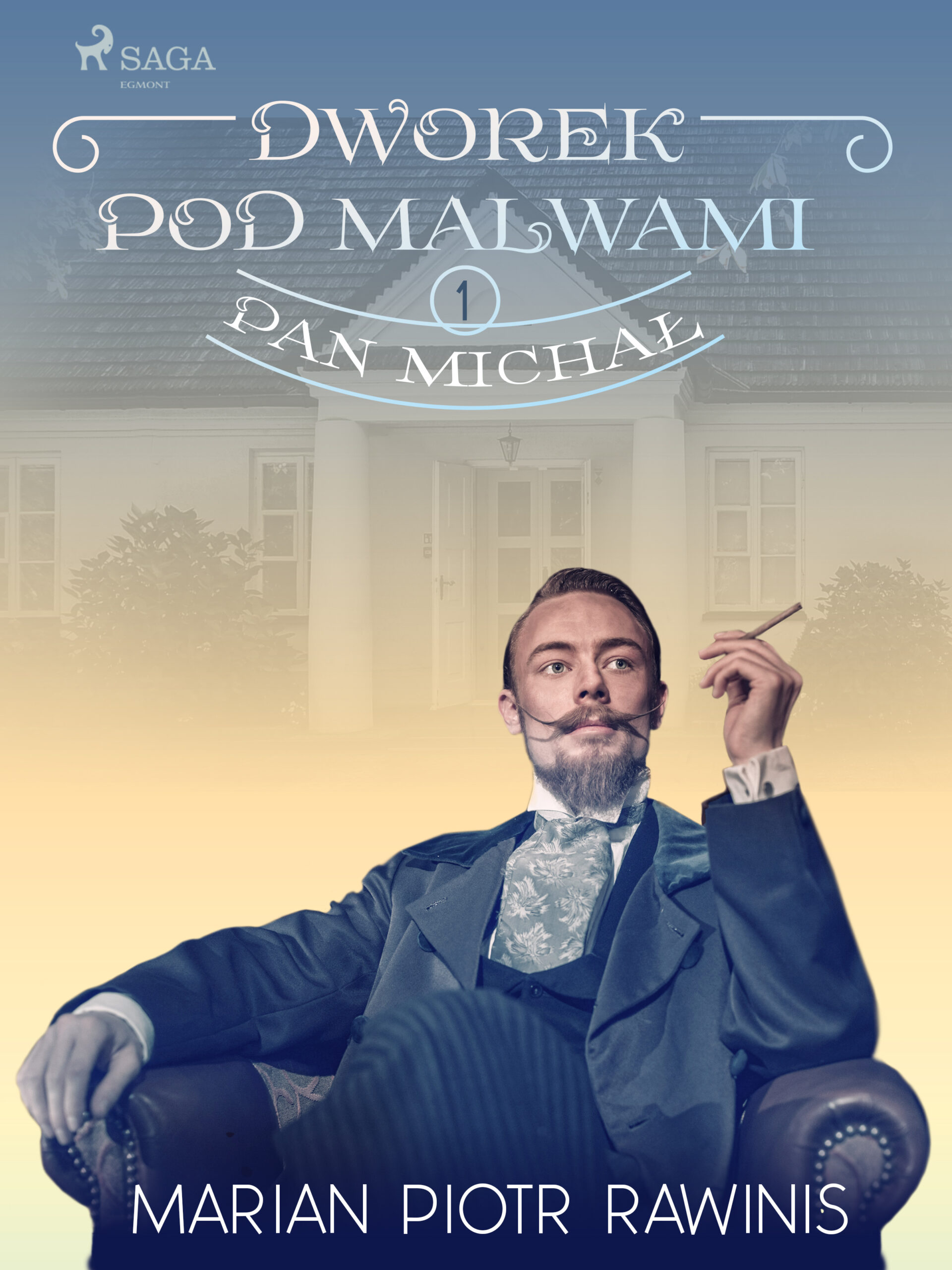 Dworek pod Malwami 1 - Pan Michał — okładka e-booka