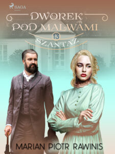 Dworek pod Malwami 13 - Szantaż — okładka e-booka