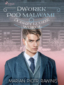 Dworek pod Malwami 15 - Dobrzy ludzie wokół — okładka e-booka