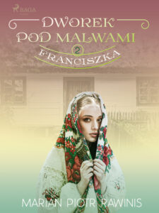 Dworek pod Malwami 2 - Franciszka — okładka e-booka