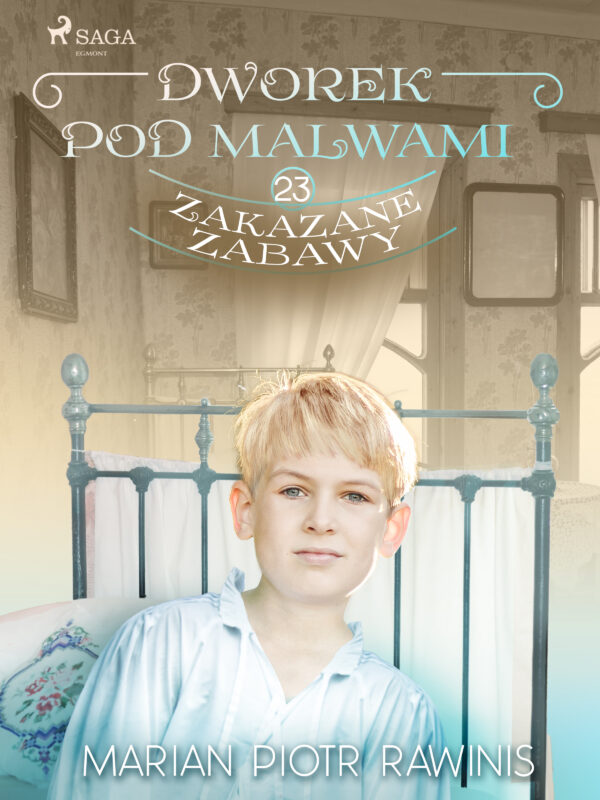 Dworek pod Malwami 23 - Zakazane zabawy — okładka e-booka