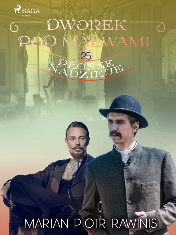 Dworek pod Malwami 25 - Płonne nadzieje — okładka e-booka