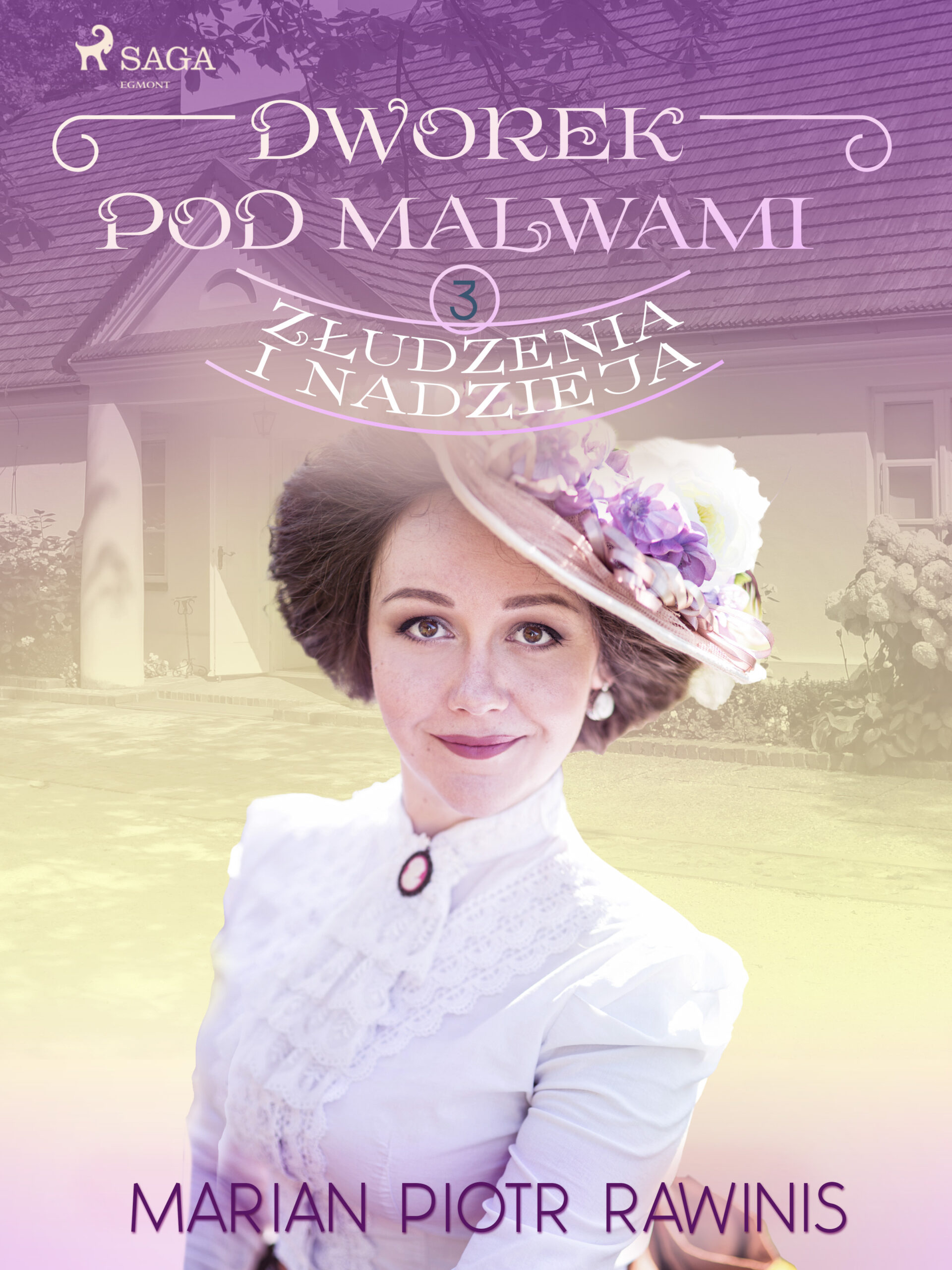 Dworek pod Malwami 3 - Złudzenia i nadzieja — okładka e-booka
