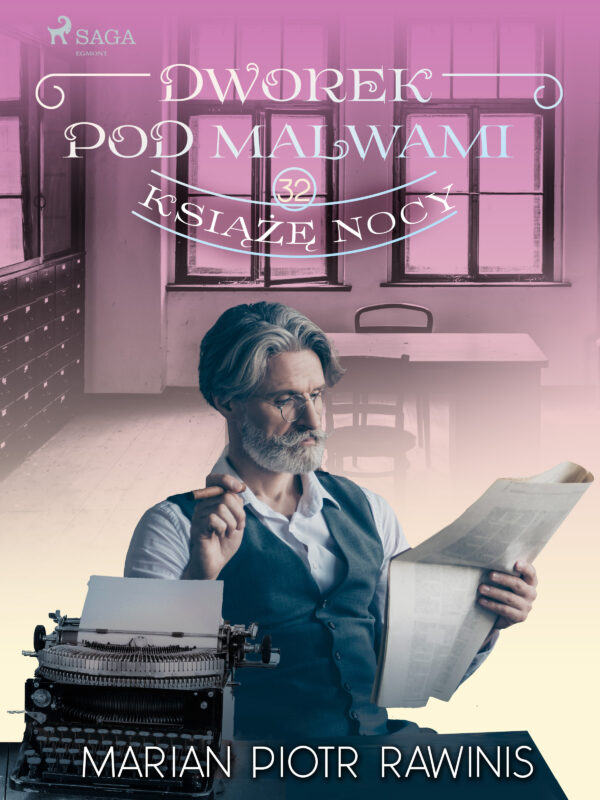 Dworek pod Malwami 32 - Książę nocy — okładka e-booka