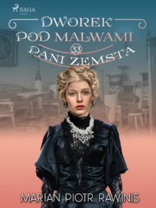 Dworek pod Malwami 33 - Pani zemsta — okładka e-booka