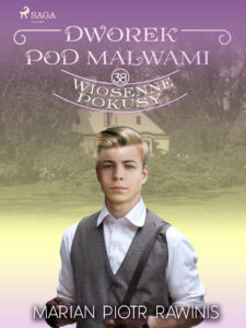 Dworek pod Malwami 38 - Wiosenne pokusy — okładka e-booka
