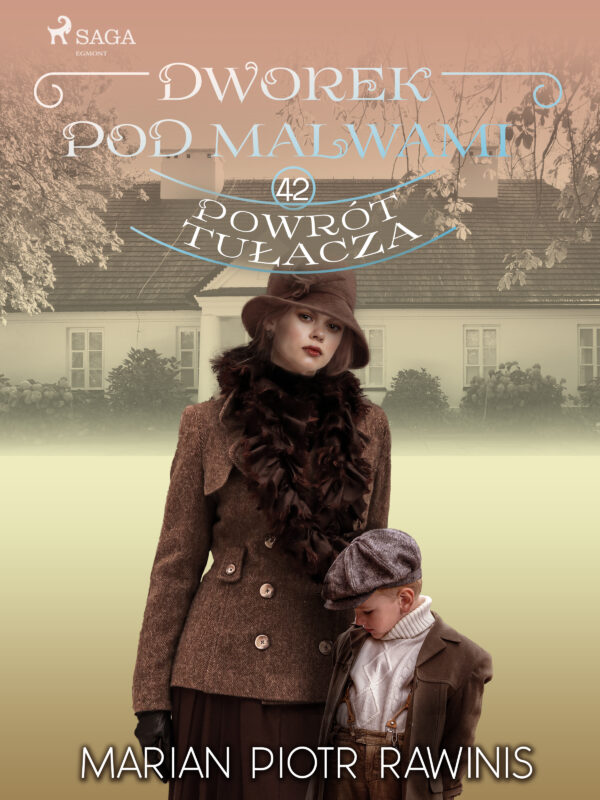 Dworek pod Malwami 42 - Powrót tułacza — okładka e-booka